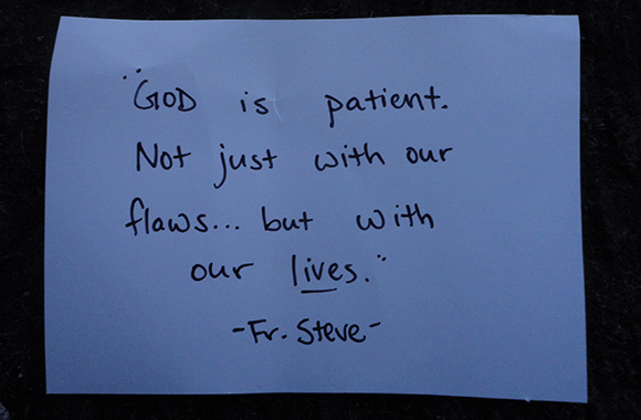 From Father Steve, something he said to me in confession.