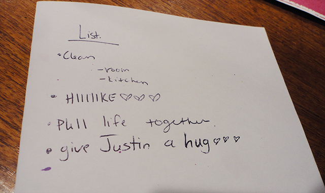 Also, unrelated, Justin stopped by and vandalized my to do list, apparently. (Sister: "...and then he was like, 'I really hope this is your sister's list and not your dad's'.")